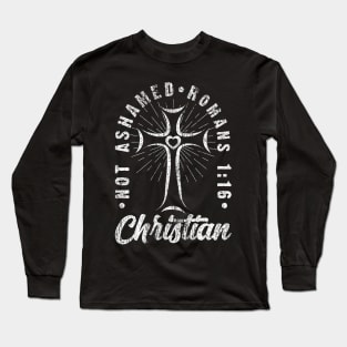 Not Ashamed Romans 1:16 | Vintage Christian Gift Long Sleeve T-Shirt